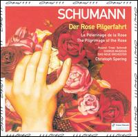Schumann: Pilgrimage of the Rose - Andreas Schmidt (vocals); Anke Hoffmann (vocals); Camilla Nylund (vocals); Claudia Schubert (vocals); Jochen Kupfer (vocals);...