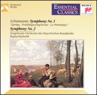 Schumann: Symphony Nos.1 & 2 - Bavarian Radio Symphony Orchestra; Rafael Kubelik (conductor)