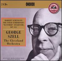 Schumann: The Four Symphonies; "Manfred" Overture, Op. 115 - Cleveland Orchestra; George Szell (conductor)