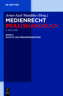 Schutz Von Medienprodukten - Wandtke, Artur-Axel (Editor), and Czernik, Ilja (Editor), and Fock, Soenke (Editor)