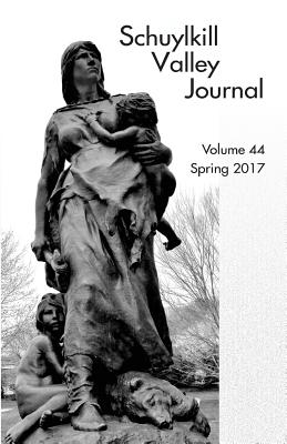 Schuylkill Valley Journal, Volume 44, Spring 2017 - Hilbert, Ernest