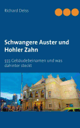 Schwangere Auster und Hohler Zahn: 555 Gebudebeinamen und was dahinter steckt