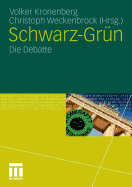 Schwarz-Grn: Die Debatte