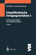 Schwei?technische Fertigungsverfahren: Gestaltung Und Festigkeit Von Schwei?konstruktionen