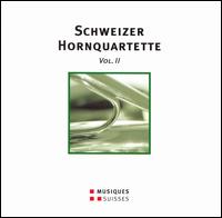 Schweizer Hornquartette, Vol. 2 - 