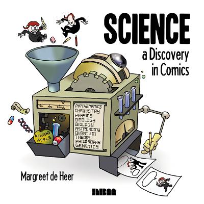 Science: A Discovery in Comics - De Heer, Margreet