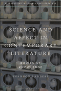 Science and Affect in Contemporary Literature: Bodies of Knowledge