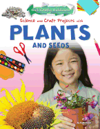 Science and Craft Projects with Plants and Seeds