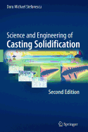 Science and Engineering of Casting Solidification, Second Edition