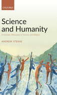 Science and Humanity: A Humane Philosophy of Science and Religion