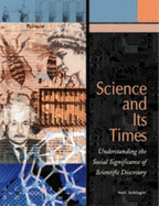 Science and Its Times: 1450-1699