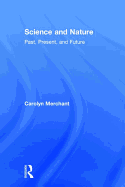 Science and Nature: Past, Present, and Future
