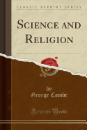 Science and Religion (Classic Reprint)