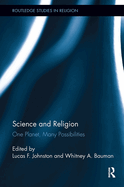 Science and Religion: One Planet, Many Possibilities