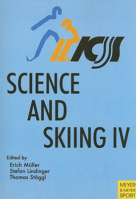 Science and Skiing IV - Muller, Erich (Editor), and Lindinger, Stefan (Editor), and Stoggl, Thomas (Editor)