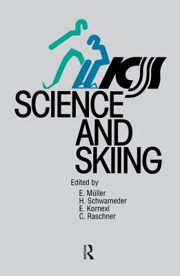 Science and Skiing - Kornexl, E. (Editor), and Muller, E. (Editor), and Raschner, C. (Editor)