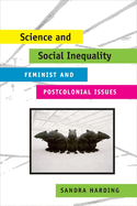 Science and Social Inequality: Feminist and Postcolonial Issues