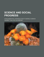 Science and Social Progress: A Philosophical Introduction to Moral Science