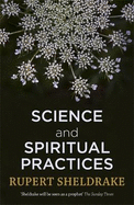 Science and Spiritual Practices: Reconnecting through direct experience