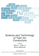 Science and Technology of Fast Ion Conductors