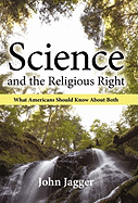 Science and the Religious Right: What Americans Should Know about Both