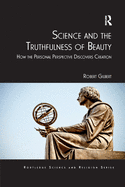 Science and the Truthfulness of Beauty: How the Personal Perspective Discovers Creation