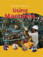 SCIENCE AROUND US USING MACHINES