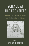 Science at the Frontiers: Perspectives on the History and Philosophy of Science