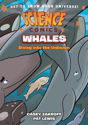 Science Comics: Whales: Diving Into the Unknown - Zakroff, Casey