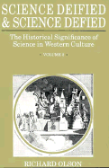 Science Deified and Science Defied: The Historical Signifcance of Science in Western Culture, Volume 2