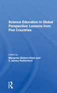 Science Education in Global Perspective: Lessons from Five Countries