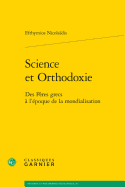 Science Et Orthodoxie: Des Peres Grecs a l'Epoque de la Mondialisation