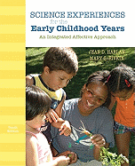 Science Experiences for the Early Childhood Years: An Integrated Affective Approach
