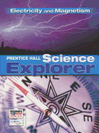 Science Explorer C2009 Book N Student Edition Electricity and Magnetism