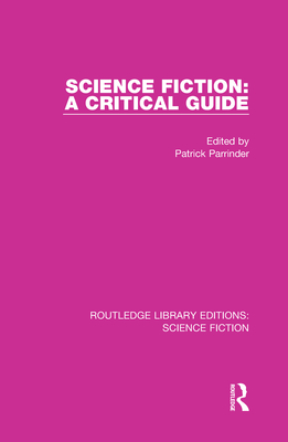 Science Fiction: A Critical Guide - Parrinder, Patrick (Editor)