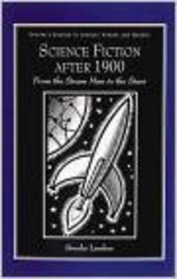 Science Fiction After 1900: From Steam Man to the Start - Landon, Brooks