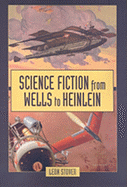 Science fiction from Wells to Heinlein