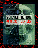 Science Fiction of the 20th Century: An Illustrated History - Robinson, Frank M