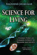 Science for Living: 5 Science Topics of Common Interest to Religion & Society