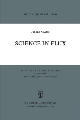 Science in Flux - Agassi, J