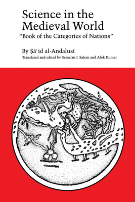Science in the Medieval World: Book of the Categories of Nations - Al-Andalusi, and Salem (Contributions by), and Kumar, Alok (Translated by)