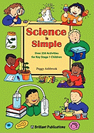 Science is Simple: Over 250 Activities for Key Stage 1 Children