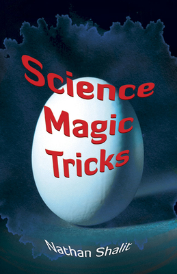 Science Magic Tricks - Shalit, Nathan
