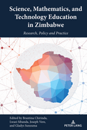 Science, Mathematics, and Technology Education in Zimbabwe: Research, Policy and Practice