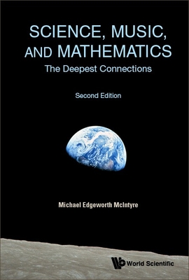 Science, Music, And Mathematics: The Deepest Connections - Mcintyre, Michael Edgeworth