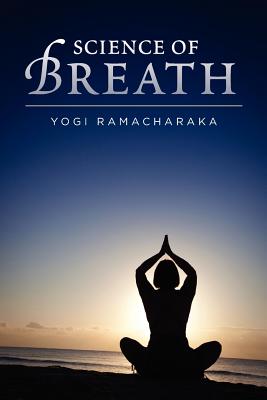 Science of Breath - Ramacharaka, Yogi