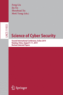 Science of Cyber Security: Second International Conference, Scisec 2019, Nanjing, China, August 9-11, 2019, Revised Selected Papers