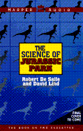 Science of Jurassic Park: Or, How to Build a Dinosaur (2 Cassettes) - DeSalle, Robert, and Lindley, David