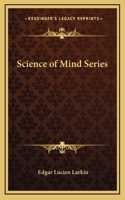 Science of Mind Series - Larkin, Edgar Lucien