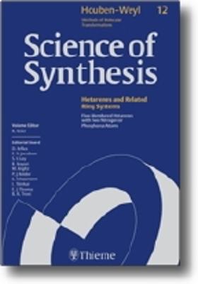 Science of Synthesis: Houben-Weyl Methods of Molecular Transformations Vol. 12: Five-Membered Hetarenes with Two Nitrogen or Phosphorus Atoms - Neier, Reinhard (Editor), and Grimmett, M R (Contributions by), and Hajos, Gyorgy (Contributions by)